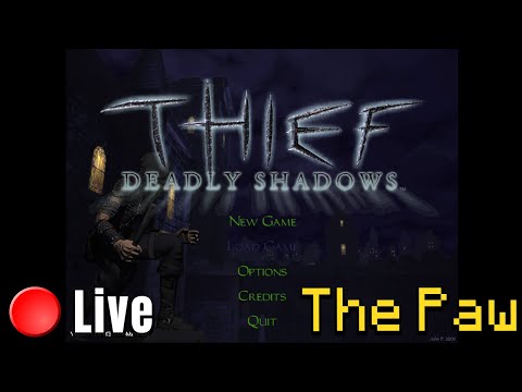 Let's Play: Thief: Deadly Shadows