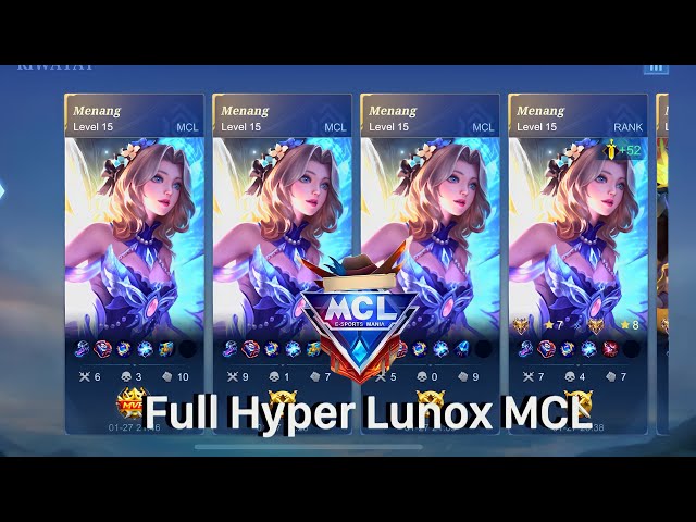 Full MCL - Final Hyper Lunox😎