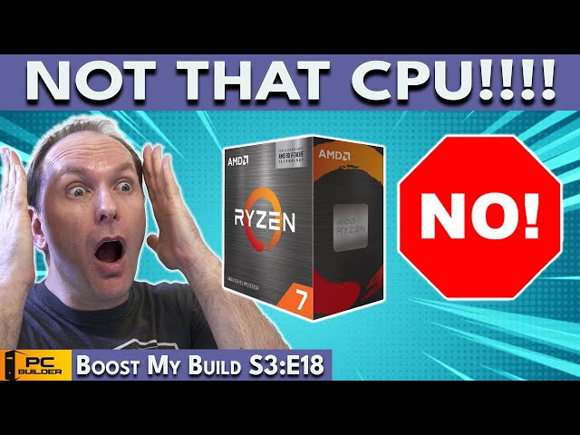 🛑 STOP Buying This CPU! 🛑 PC Build Fails | Boost My Build S3:E18