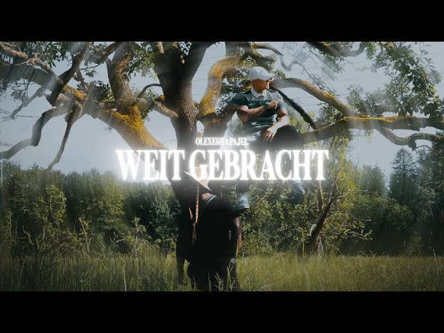 Olexesh x Pajel - WEIT GEBRACHT (prod. von PzY) [official video]