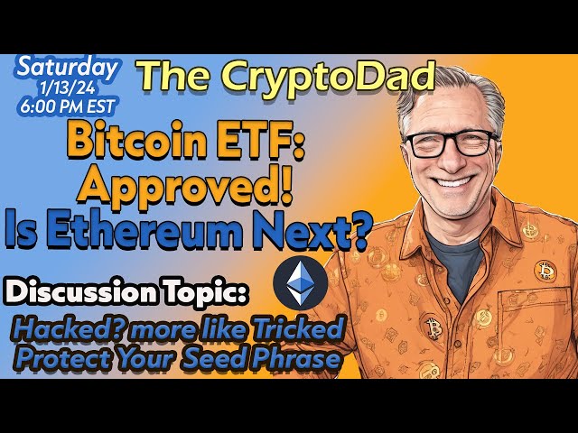 The CryptoDad's Breaking News: Bitcoin ETF Greenlit, Ethereum Rockets 20%! What's Next? 🌐💹