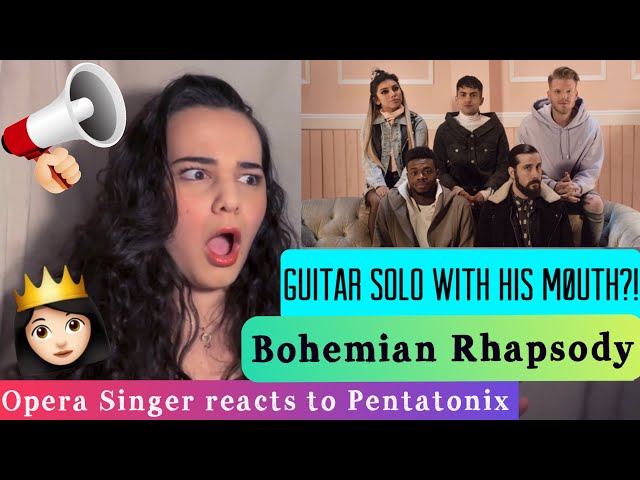 Opera Singer Reacts to Pentatonix - Bohemian Rhapsody [Queen]