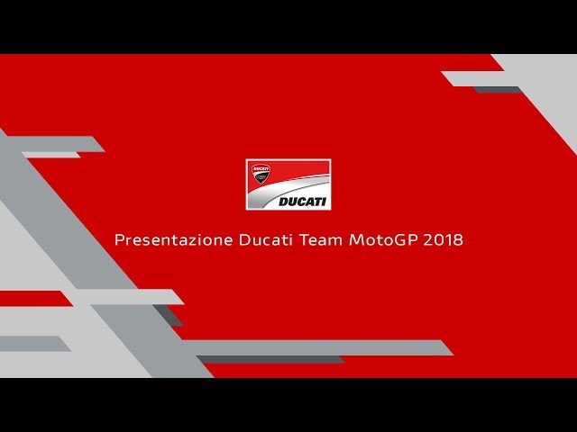 Presentazione Ducati MotoGP 2018 (ITA)