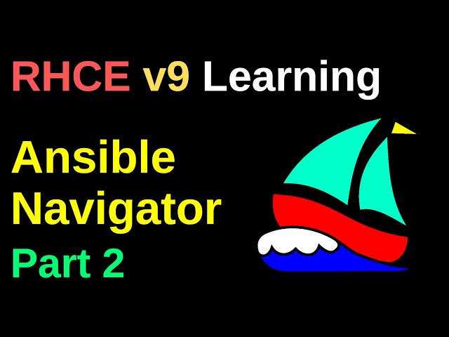 Ansible Navigator Part 2 - RHCE v9 Learning