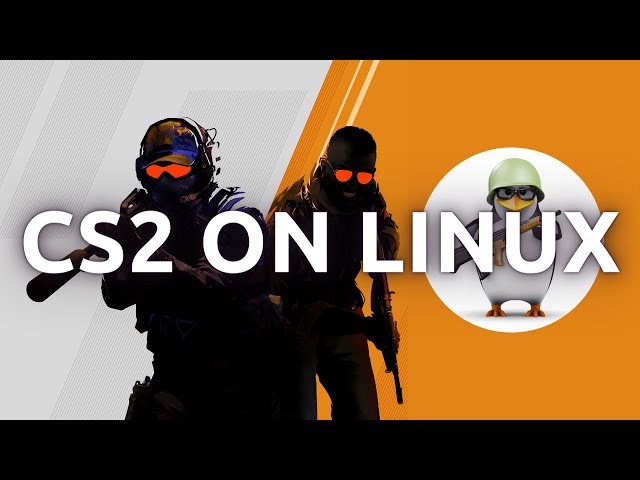 "How to Install and Play Counter-Strike 2 on Linux - Step-By-Step Guide"