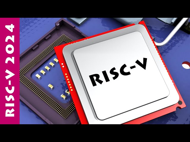 RISC-V 2024 Update: RISE, AI Accelerators & More