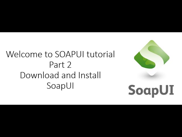How to Download and Install Soap UI SoapUI Tutorial