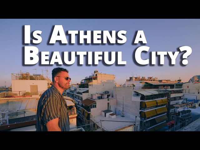 Is Athens one of the Most Beautiful Cities?
