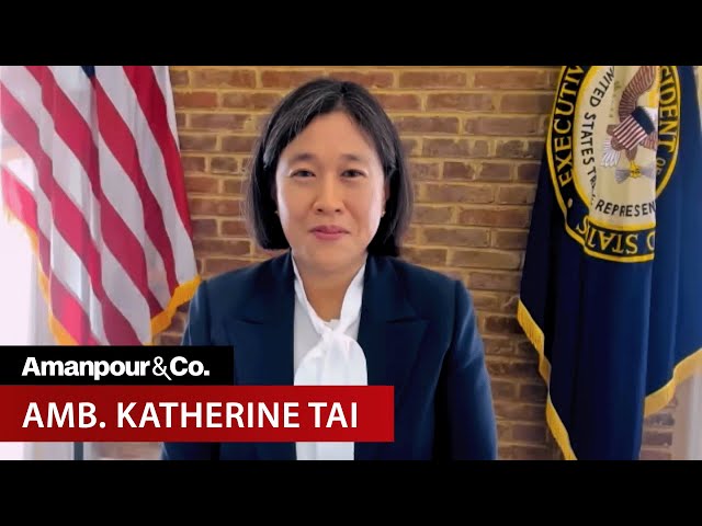 Amb. Katherine Tai: “We’ve Got to Change Our Approach” to Trade