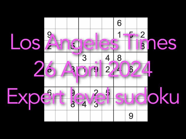 Sudoku solution – Los Angeles Times 26 April 2024 Expert level