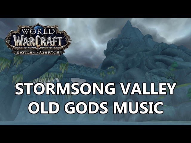 Stormsong Valley Old Gods Music - Battle for Azeroth Music