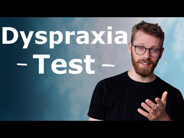 Dyspraxia In Adulthood (TEST)