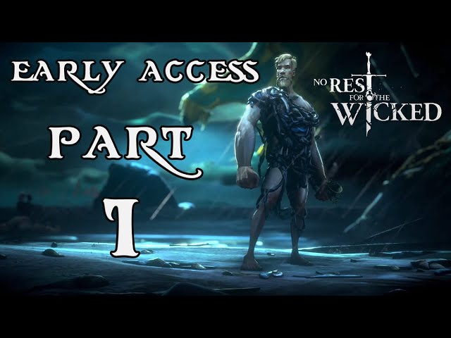 No Rest For The Wicked: Early Access Walkthrough: Part 1 - Prologue (No Commentary)