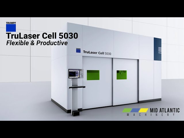 TRUMPF TruLaser Cell 5030: Flexible & Productive | Mid Atlantic Machinery