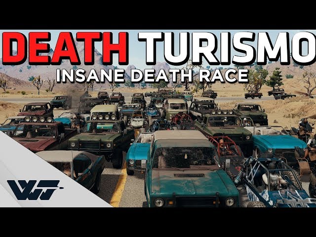 DEATH TURISMO - A PUBG DEATH RACE like you've never seen before!
