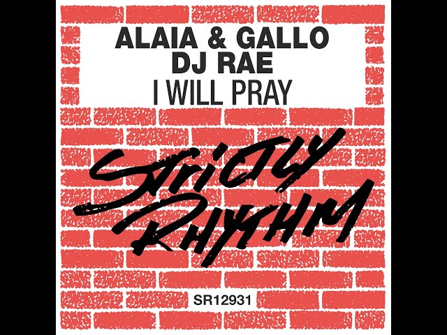 Alaia & Gallo and DJ Rae - I Will Pray (Official Audio)