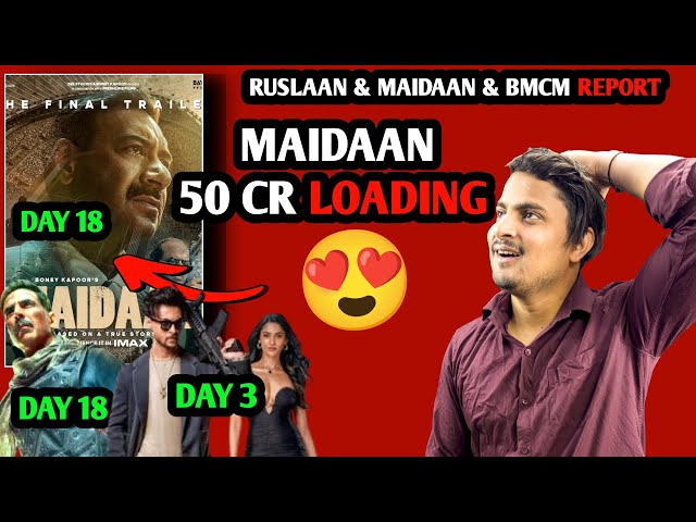 Maidaan & BMCM Day 18 Advance Booking Report | Ruslaan Day 3 Advance Booking Report #Maidaan