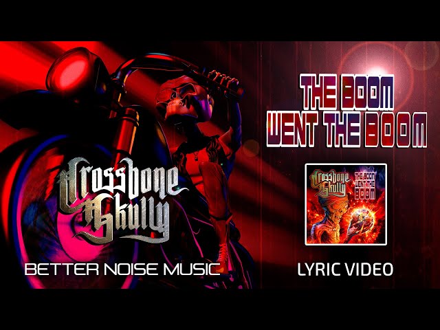 Crossbone Skully - The Boom Went The Boom (feat. Phil Collen of Def Leppard) (Official Lyric Video)
