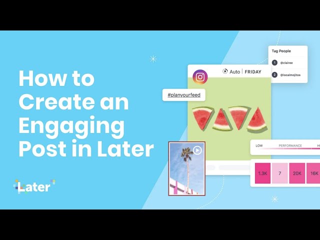 How to Create Engaging Posts with Later
