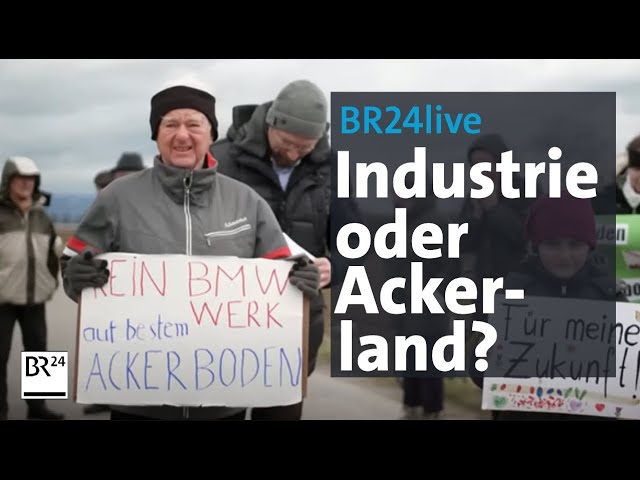 BMW-Werk oder Ackerland - Wieviel Flächenverbrauch verträgt Bayern? | jetzt red i | BR24live