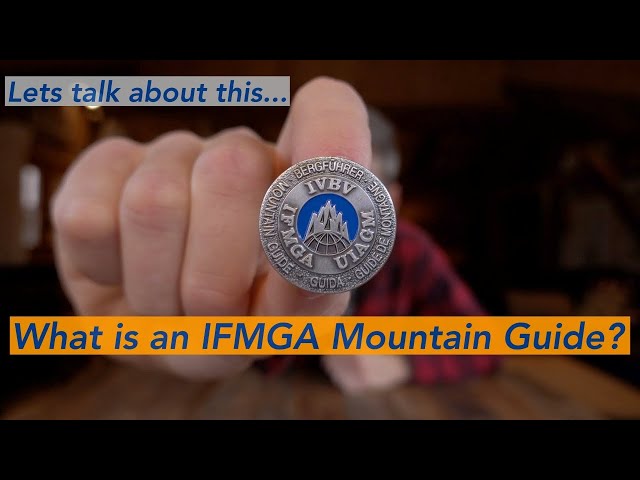 What is an IFMGA High Mountain Guide // DAVE SEARLE