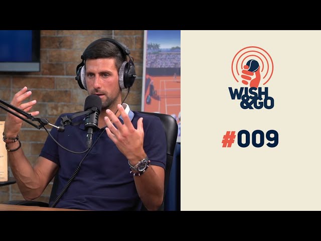 Wish&Go | 009 - Novak Đoković