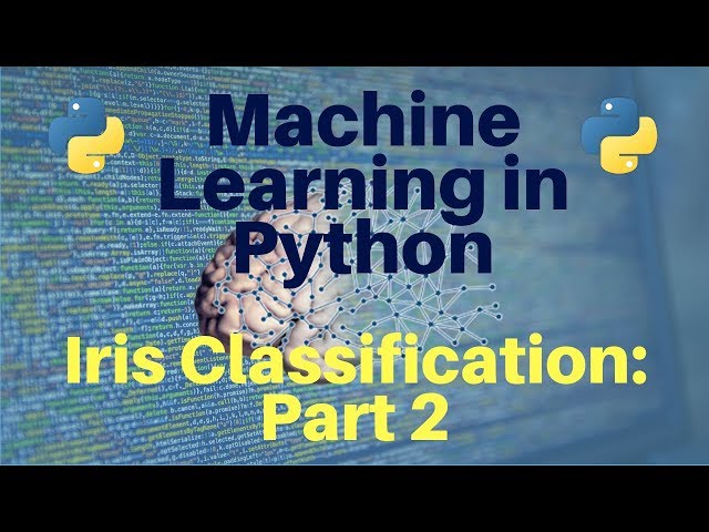 Machine Learning in Python: Iris Classification -- Part 2
