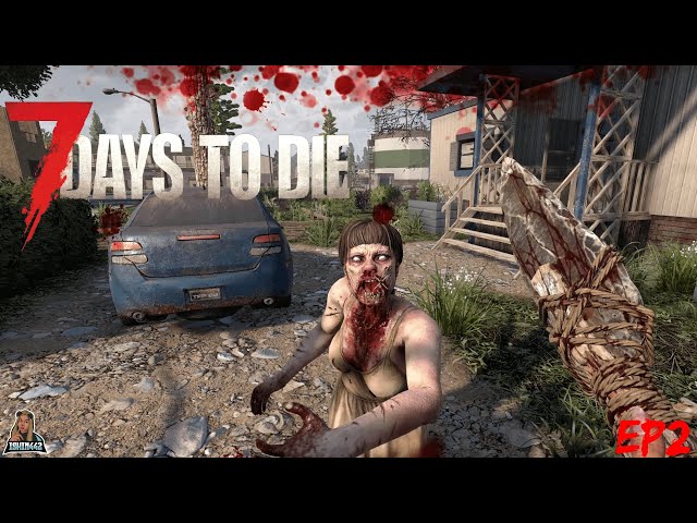 7 Days To Die #7DTD Alpha 21 EP2 _ My Mistake Almost Cost Me Everything
