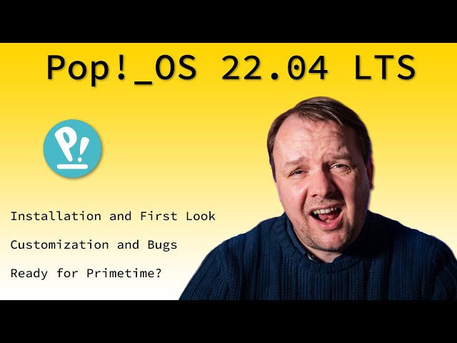 LINUX | Pop!_OS 22.04 LTS - Installation and First Look | Is it ready for Primetime?