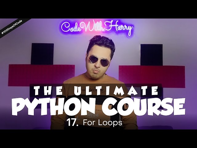 For Loops in Python | Python Tutorial - Day #17