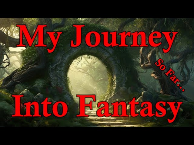 My Journey Into Fantasy, Update nr 4 - 16 Months