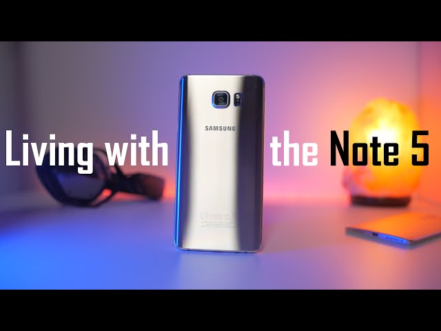 Living with the Note 5!