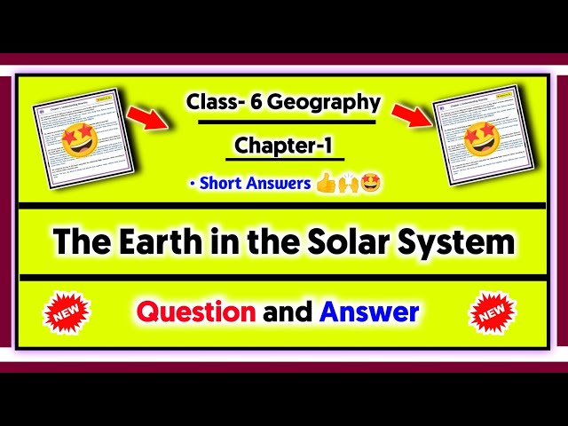 Chapter 1 The Earth in the Solar System Question & Answers | Short Answers | Full Chapter Solutions