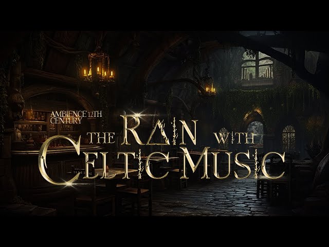 Relaxing Celtic Music - Tavern Ambience with Rain Sounds - Fantasy Medieval Tavern Music