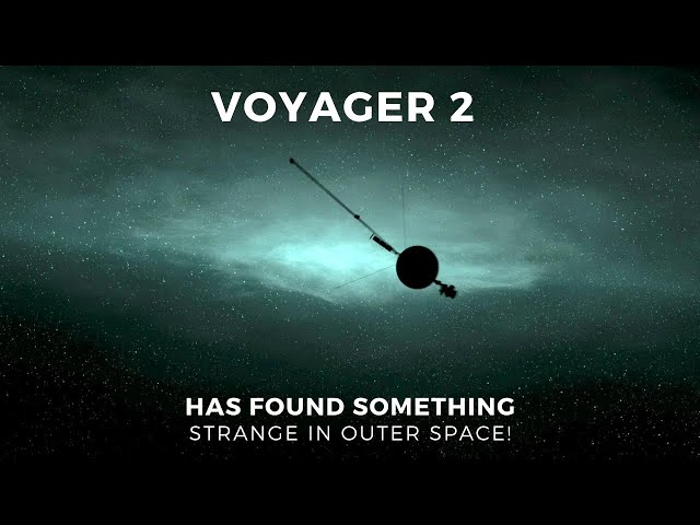 Voyager 2 Has Found Something Weird In Outer Space!