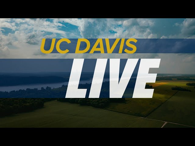 UC Davis Live: Moving Towns to Escape Floodwaters