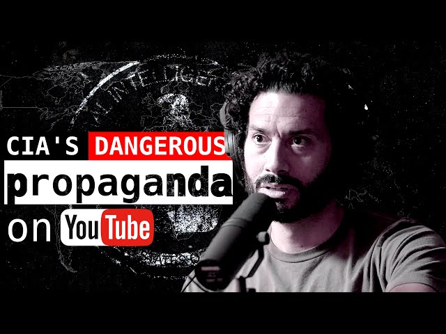 How CIA Spies Spread Dangerous Propaganda On YouTube