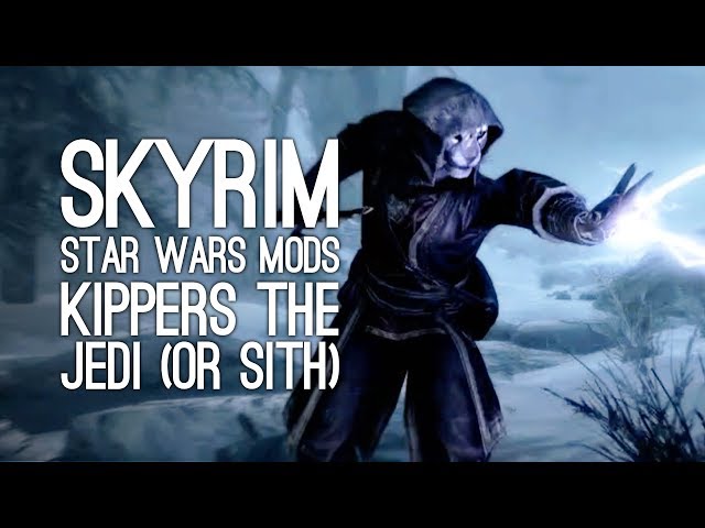 Skyrim Mods Star Wars: Let's Play Skyrim Remastered Star Wars Mods: KIPPERS VS THE DARK SIDE