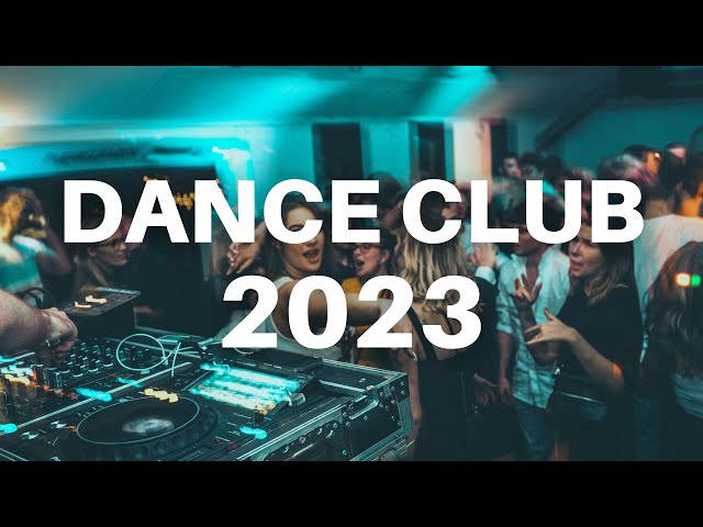 DANCE CLUB 2023 - Mashups & Remixes Of Popular Songs 2023 | DJ Dance Party Remix Music Mix 2022 🎉