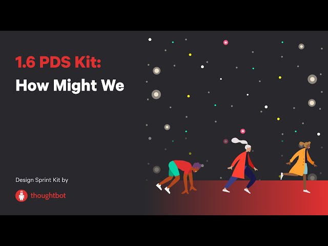 1.6 PDS Kit: How Might We