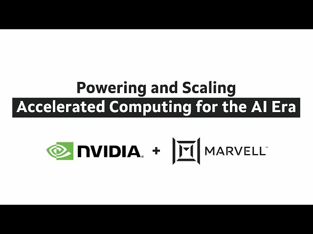 NVIDIA and Marvell: Powering Accelerated Computing