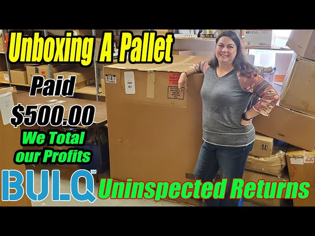 Unboxing a Bulq.com Pallet of Uninspected Returns - Paid $500.00 - We total our profits at the end!