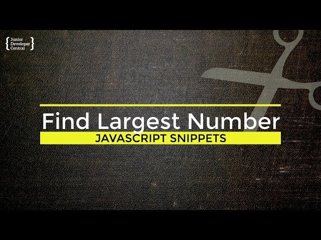 Find the largest number in an array JavaScript Tutorial
