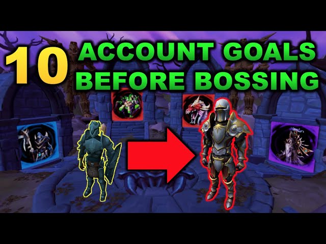 10 Account Goals Before Bossing 2020 [RuneScape 3]
