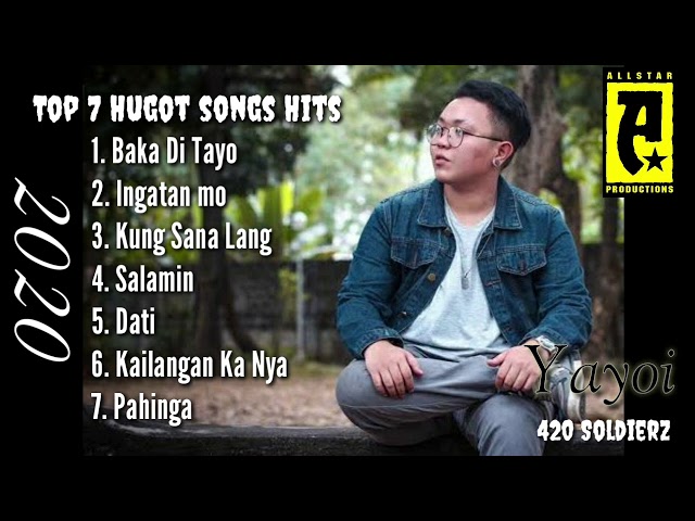 Top 7 Hits Songs Playlist ‐ YAYOI 420 SOLDIERZ ( Baka di tayo, Ingatan mo, Kung Sana Lang & etc. )