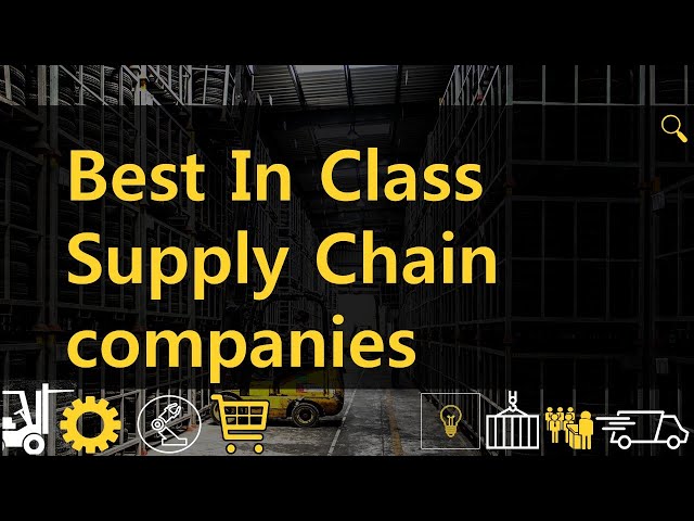 Best in Class Supply Chain Companies- Leading Brands |Supply Chain Tutorials