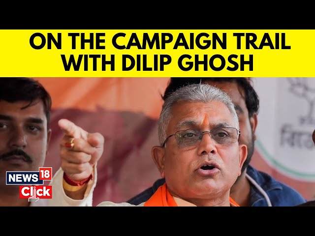 West Bengal News | On The Campaign Trail With Bjp's Bardhaman Durgapur Candidate - Dilip Ghosh |N18V