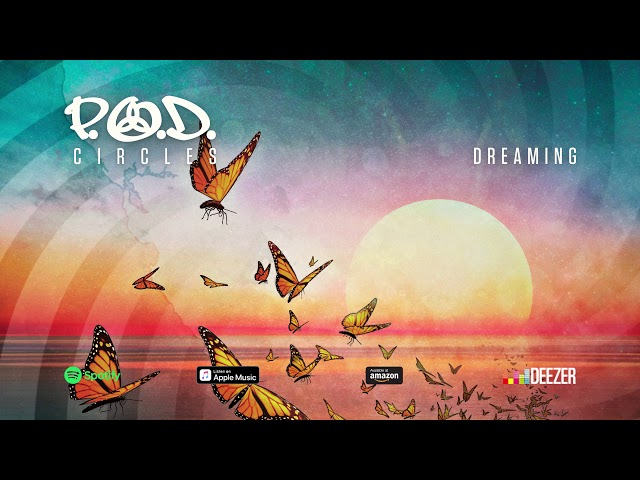 P.O.D. - "Dreaming" (Circles) 2018