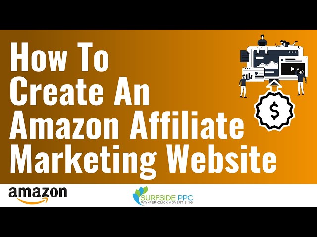How to Create Amazon Affiliate Marketing Websites - Amazon Affiliate Marketing (Associates) Tutorial
