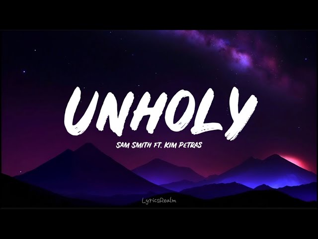 Unholy - Sam Smith (Lyrics) ft. Kim Petras